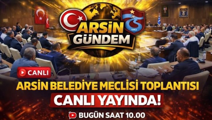 ARSİN BELEDİYESİ CANLI
